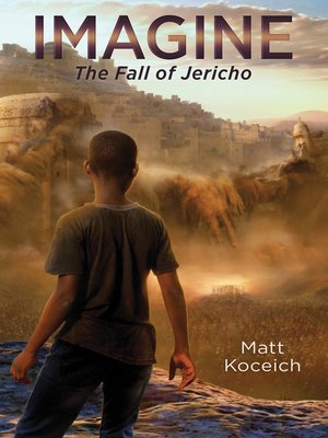 cover image of Imagine. . .The Fall of Jericho